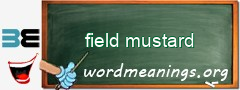 WordMeaning blackboard for field mustard